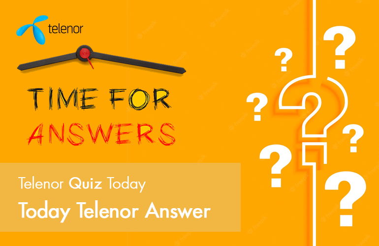Telenor Quiz Today 14 April 2022 Today Telenor Answer